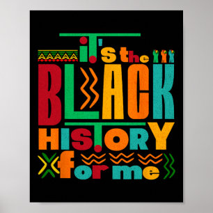 It's The Black History For Me Black History Month Poster