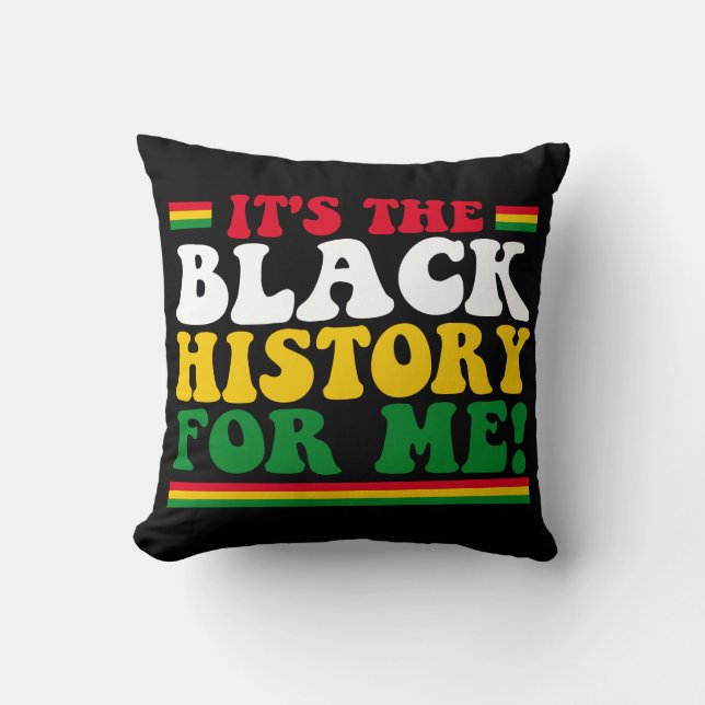 It's The Black History For Me Cushion (Front)