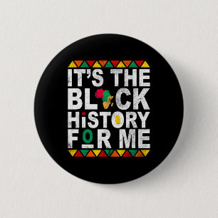 It's The Black History For Me History Month Melani 6 Cm Round Badge