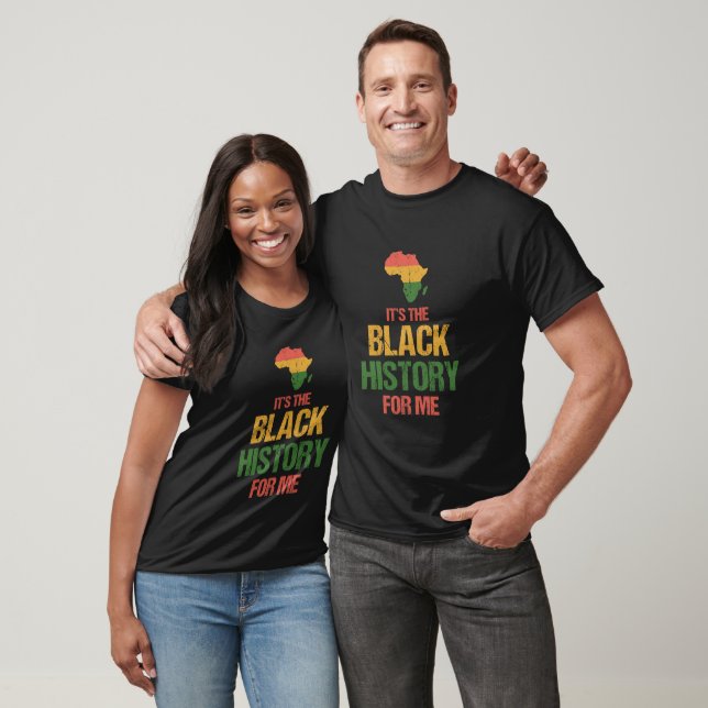 Its the black history for me juneteenth T-Shirt (Unisex)