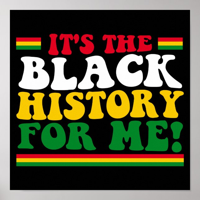 It's The Black History For Me Poster (Front)