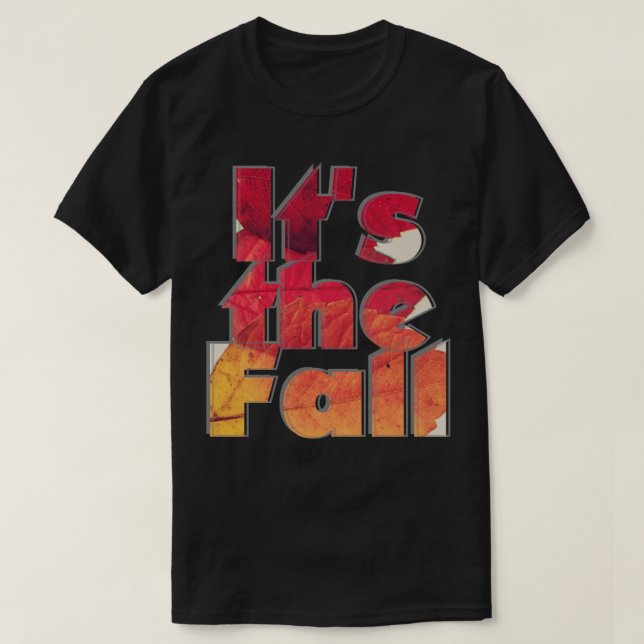 Its the Fall T-Shirt (Design Front)