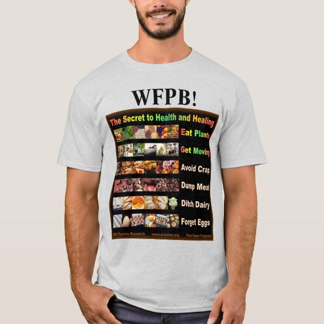 It's the Food!  WFPB  T-Shirt (Front)