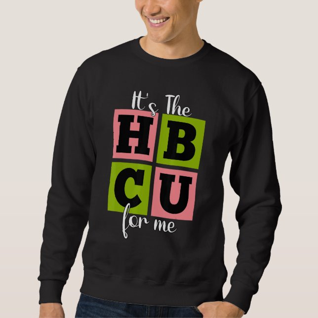 It's The HBCU For Me Pink and Green Sweatshirt (Front)