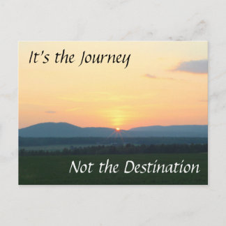It's the Journey, Not the Destination Postcard
