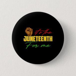 It's The Juneteenth For Me Celebrate 1865 Black Hi 6 Cm Round Badge