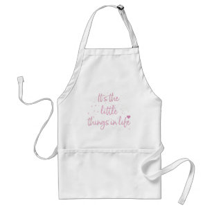 Its-the-little-Things-in-Life-quote-Pink Standard Apron