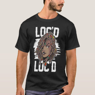 It's the Locs For Me Afro Hair Black American Afr T-Shirt