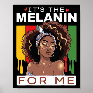 It's The Melanin Bhm African American Black Histor Poster