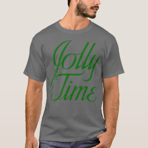 its the most Jolly Time of the year 1 T-Shirt