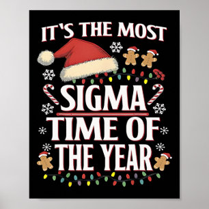 It's The Most Sigma Time Of The Year Funny Christm Poster