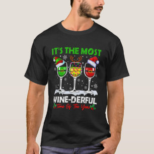 It's the Most Wine derful Time Of The Year Wine X T-Shirt