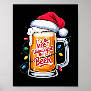 It's The Most Wonderful Time For A Beer Christmas  Poster