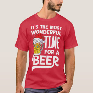 Its The Most Wonderful Time For A Beer Christmas   T-Shirt