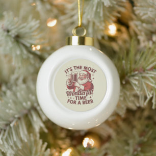It's The Most Wonderful Time For A Beer Santa Xmas Ceramic Ball Christmas Ornament