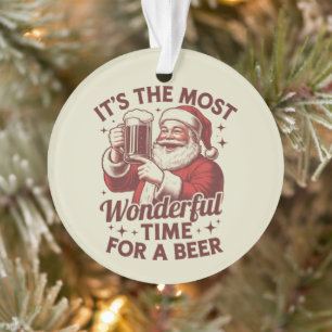 It's The Most Wonderful Time For A Beer Santa Xmas Ornament