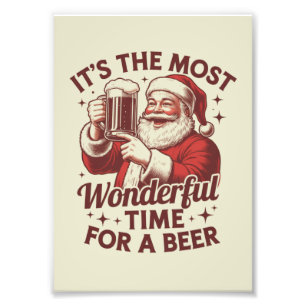 It's The Most Wonderful Time For A Beer Santa Xmas Photo Print