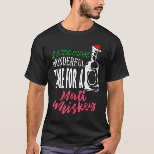 Its The Most Wonderful Time For A Malt Whiskey T-Shirt