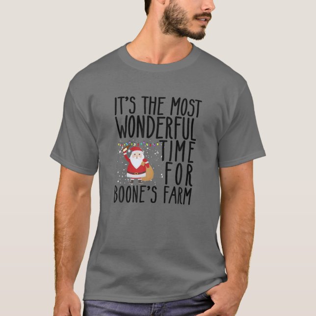 It's The Most Wonderful Time For Boone's Farm Chri T-Shirt (Front)