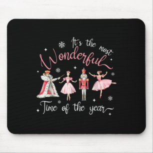 It's The Most Wonderful Time Of The Year Nutcracke Mouse Pad