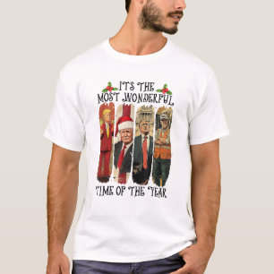 It's The Most Wonderful Time Of The Year Trump  T-Shirt