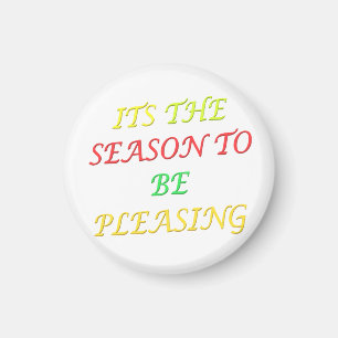 Its The pleasing season Christmas Logo mixed colou Magnet