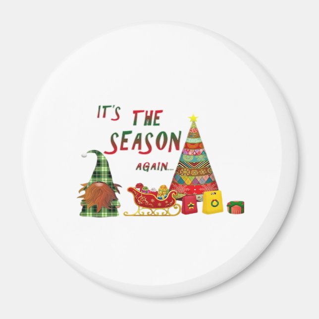 Its The Season Again Christmas Gnome Magnet (Front)