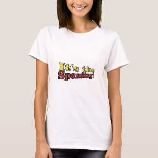 It's the Spending T-Shirt