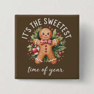 Its The Sweetest Time Of The Year Gingerbread Xmas 15 Cm Square Badge
