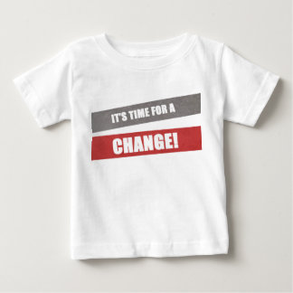 It's time for a change baby grow T-Shirt