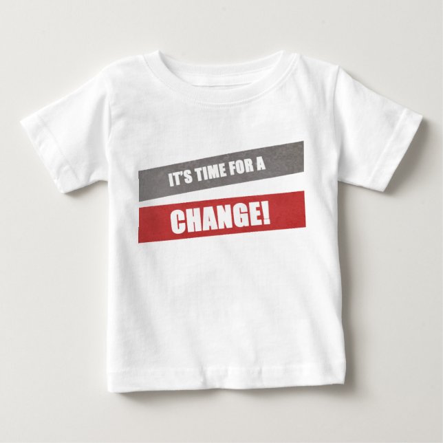 It's time for a change baby grow T-Shirt (Front)