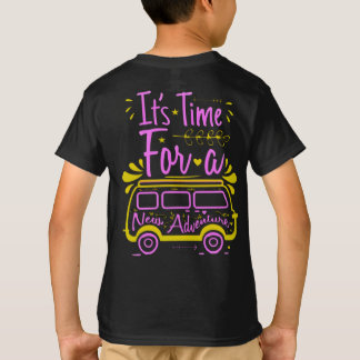 IT'S TIME FOR A NEW ADVENTURE  T-Shirt