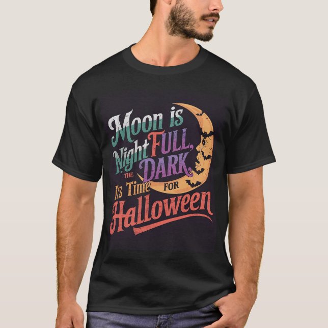  it's time for Halloween. Halloween T-shirt  (Front)