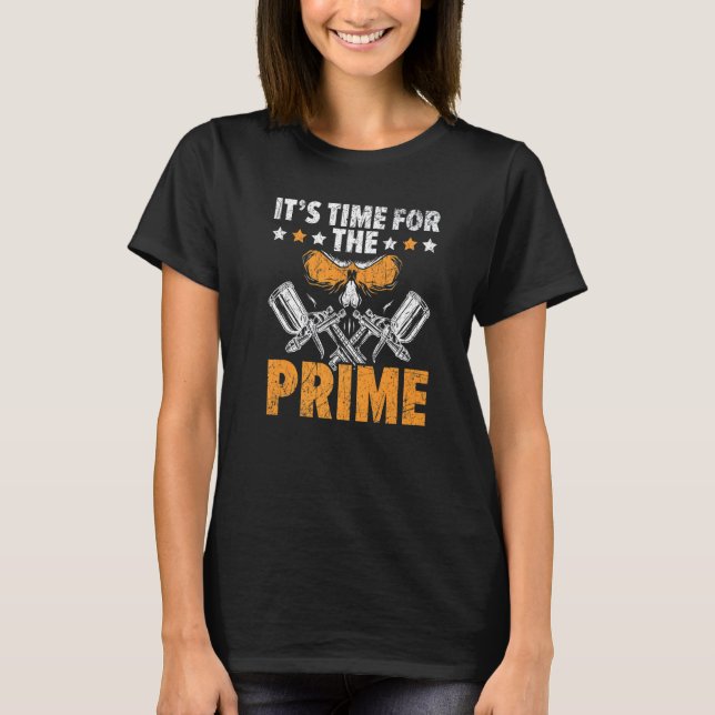 It's Time For The Prime Car Detailing Auto Body Pa T-Shirt (Front)