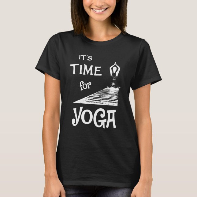 It's time for yoga 2 T-Shirt (Front)