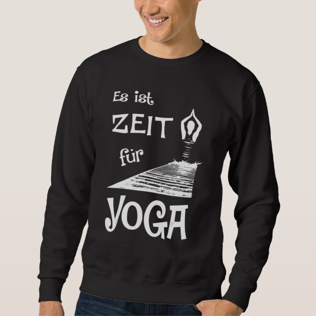 It's time for yoga sweatshirt (Front)