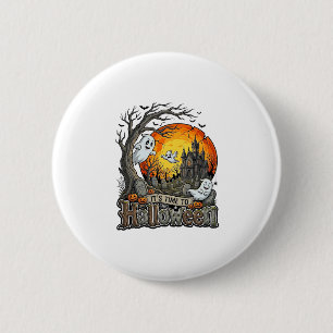 Its Time Halloween Haunted House Graveyard Spooky 6 Cm Round Badge