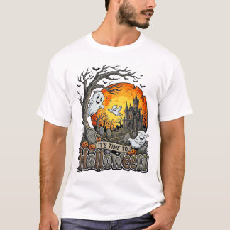 Its Time Halloween Haunted House Graveyard Spooky  T-Shirt