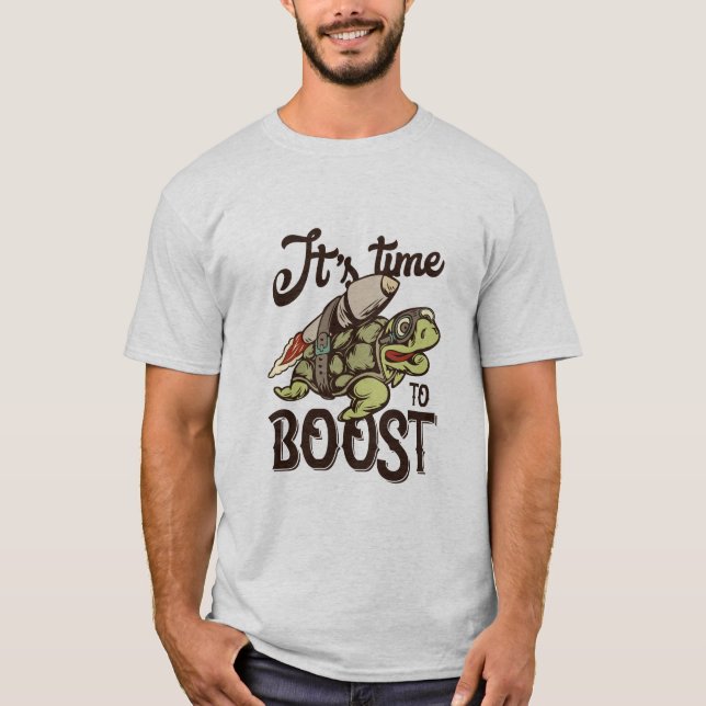 its time to boost T-Shirt (Front)