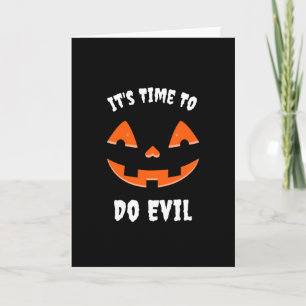 It's Time to do evil Pumpkin Jack O' Lantern Card