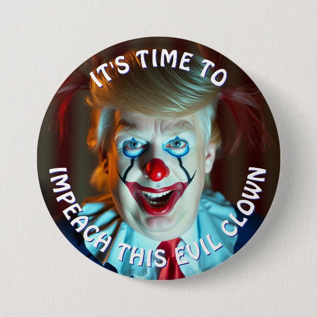 It's Time to Impeach this Evil Clown Large 7.5 Cm Round Badge (Front)