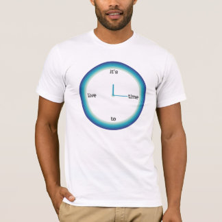 it's time to live by DesignersBeat T-Shirt