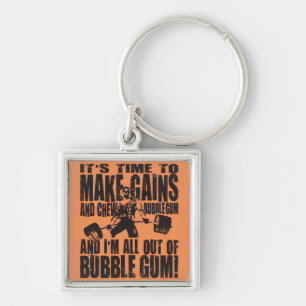 It's Time To Make Gains and Chew Bubble Key Ring
