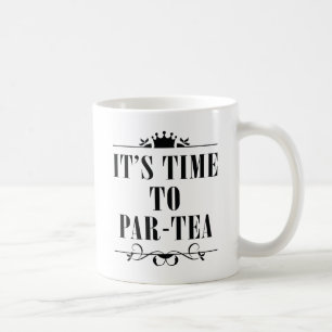 It's Time To Par-tea Coffee Mug
