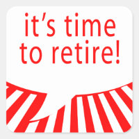 it's time to retire! (comic bubble)