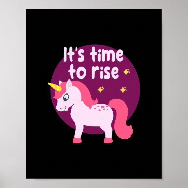 It's time to rise Kawaii cute pink unicorn  Poster (Front)
