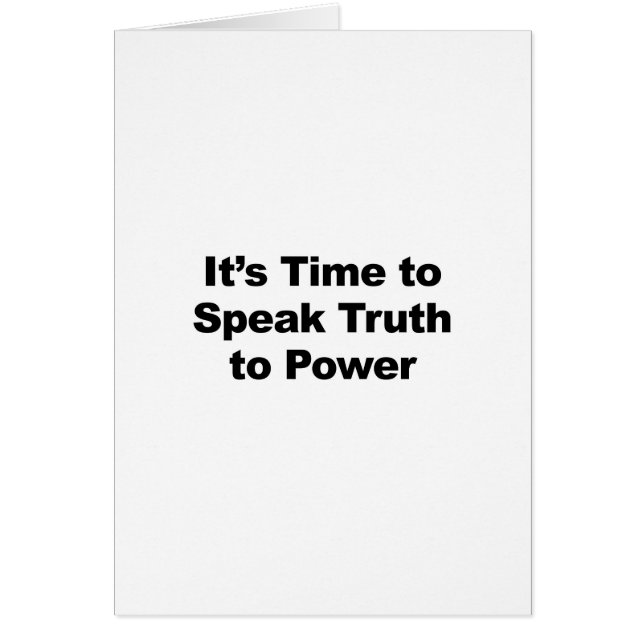 It's Time to Speak Truth To Power (Front)
