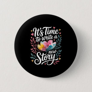 It's Time To Write A New Story Au Write Productive 6 Cm Round Badge
