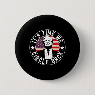It's Time We Circle Ck Trump 6 Cm Round Badge