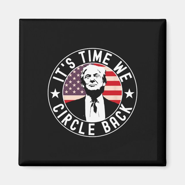 It's Time We Circle Ck Trump  Magnet (Front)